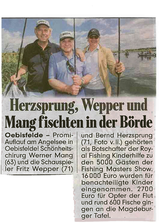 BILD Ostdeutschland, 24.06.2013. Herzsprung, Wepper und Mang fischten in der Börde